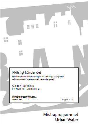 Plötsligt händer det institutionella förutsättningar för uthålliga vasystem Storbjörk, S. & Söderberg, H.