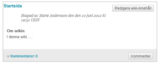 Lägg till/ redigera innehåll i en Wiki Det är bara en användare åt gången som kan redigera innehållet i en wiki. När wikin är upptagen kan övriga användare endast läsa och kommentera i wikin.