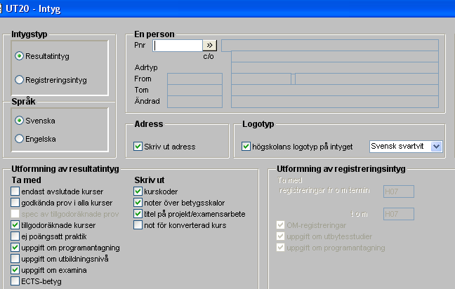 27 Välj typ av intyg, antingen resultat- eller registreringsintyg, samt språk. Fyll i personnumret. Om du vill avvika från dina default-inställningar ange vilka uppgifter som ska vara med.