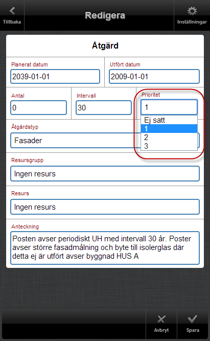 Besiktning SE OCH REDIGERA PRIORITET FRÅN BESIKTNINGSMODULEN (15875) Man kan nu redigera fältet prioritet på en åtgärd i besiktningsmodulen.