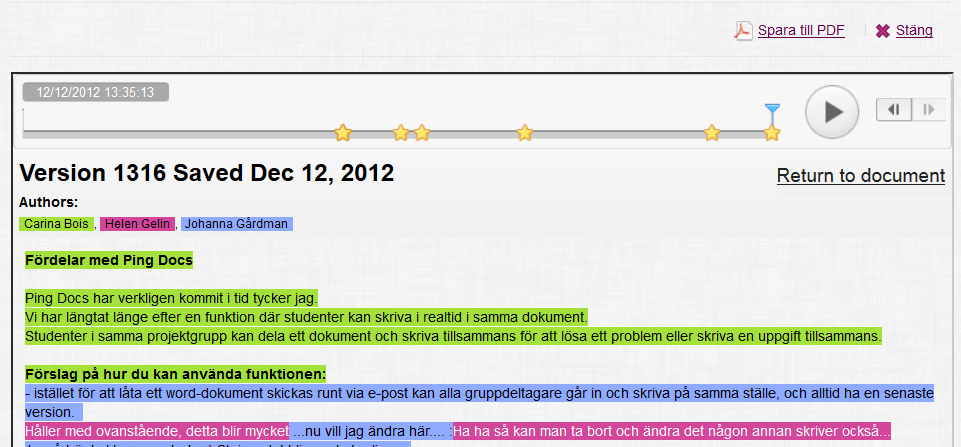 Verktygsfältet I Ping Docs kan du arbeta med enklare formateringar av din text. Du kan använda fetstil, kursiv, under- och genomstrykning, punkt- och nummerlistor och indrag.