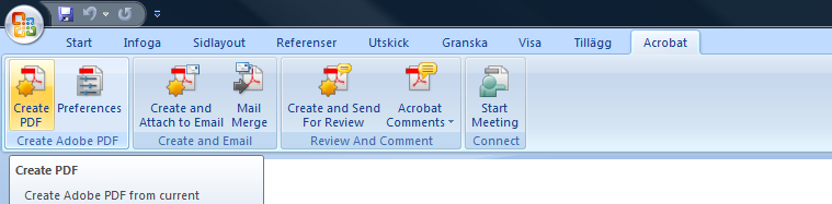 (Word 2007) Gå sedan till fliken Acrobat (Word 2007), eller fliken Adobe PDF (äldre Wordversioner), igen och klicka på Konvertera till PDF (Create PDF).