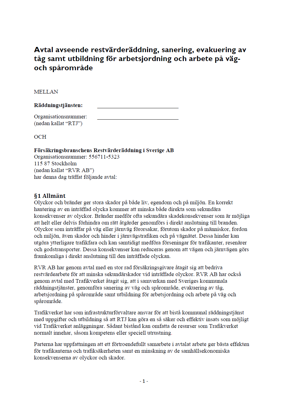 Nytt avtal mellan kommunal räddningstjänster och RVR AB Avseende: Restvärderäddning Sanering av vägbana Sanering av järnväg Evakuering av tåg