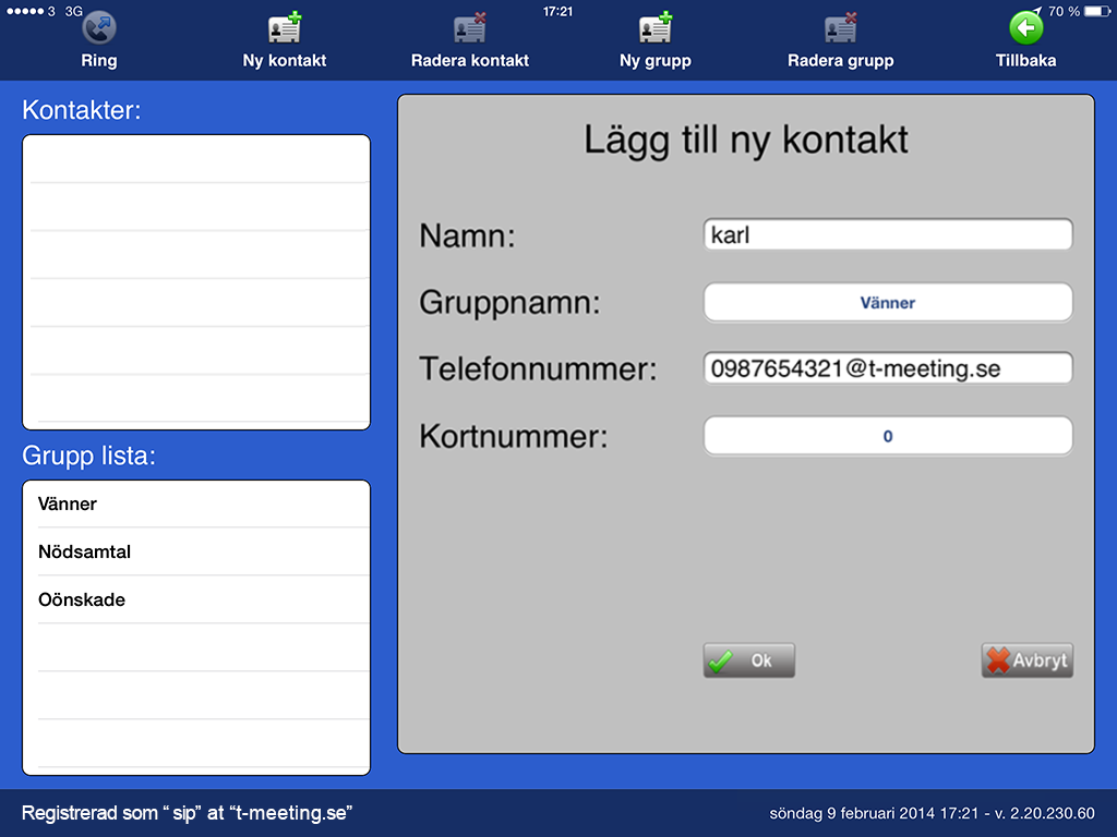 9. Kontakter > Lägg till ny kontakt Du kan lägga in obegränsat antal kontakter. De sparas i bokstavsordning. Tryck på [Kontakter] på startsidan för att komma till kontakter.