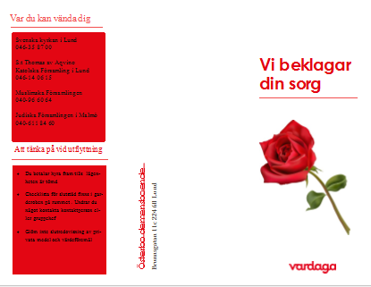 Förbättringspunkt: Efterlevandesamtal Det har inte varit lätt att erbjuda efterlevandesamtal och vi har saknat en rutin på hur kontakten ska utföras.