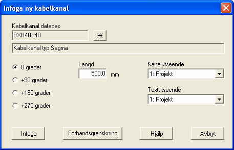 126 Öppnar biblioteksdatabasen med alla kabelkanaler. Genom att använda sig av Elwin sökfunktion kan man snabbt hitta rätt kanal. Alternativ 0 grader +90 +180 +270 Kabelkanalen ritas horisontellt.