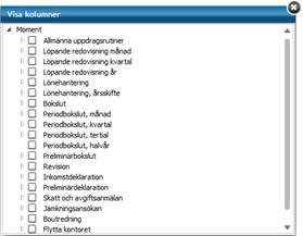 Välja kolumner För att visa det som är intressant i listorna behöver kolumner väljas. Detta görs med hjälp av knappen Kolumner som finns till vänster om urvalsknappen.