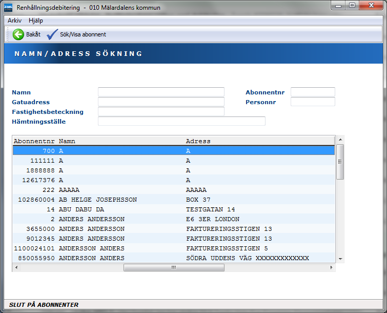 162 Renhållning 8.1.2 Verktygsknappar Alternativ visning/f10: I grundläget visas abonnentnummer, namn och adress.