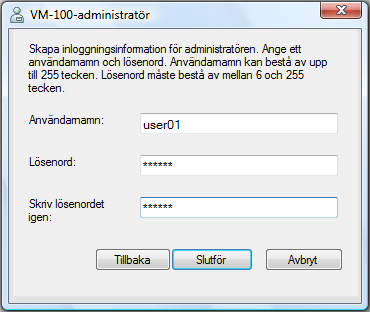 3 Använda programvaran VM-100 5. Klicka på knappen [Slutför]. 4 5 6 Det skapas en databasfil och administratörsinformationen registreras. När den fyllts i visas Administratörsskärm (sidan 17).