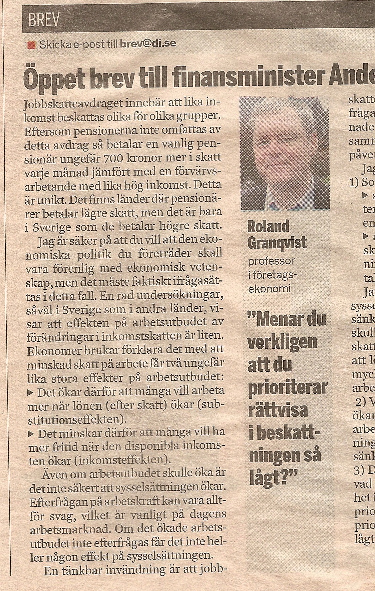 Artikel i Dagens Industri 2008-12-27 på sidan DEBATT Öppet brev till finansminister Anders Borg Författare är Roland Granqvist, professor i företagsekonomi vid Stockholms universitet.