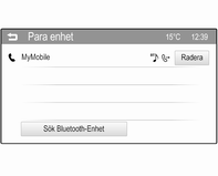 46 Telefon 2. I infotainmentsystemet ställer du in Synlig-funktionen på På för att göra infotainmentsystemet synligt för Bluetooth-enheten.