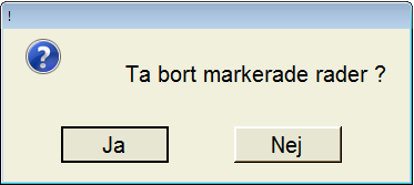 Användarmanual för butik 27 4) Tryck på knappen Markera rad på de rader som skall betalas. Varje rad är ett försäljningstillfälle. 5) Tryck på Avsluta. 6) På frågan Ta bort markerade rader?