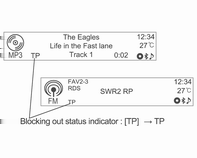 Infotainmentsystem 121 Radiotjänst för trafikinformation TP = trafikprogram Stationer med radiotjänst för trafikinformation är RDS-stationer som sänder trafiknyheter.