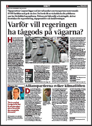 Infraavgifter och Green Cargos uppfattning Green Cargo, Branschföreningen Tågoperatörena och Näringslivets Transportråd har i debattartiklar och remissvar varnat för konsekvenserna av