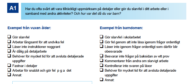 Kriterier för AD/HD enligt DSM-5 B. Flera symtom på hyperaktivitet/impulsivitet eller ouppmärksamhet skall ha funnits Före 12 års ålder. C.