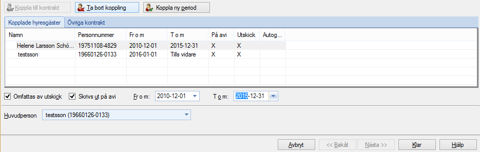 När du kopplat ny hyresgäst till kontraktet skall du markera fr o m när kopplingen ska ske och att den nya personen och att den nya personen ska vara huvudperson.
