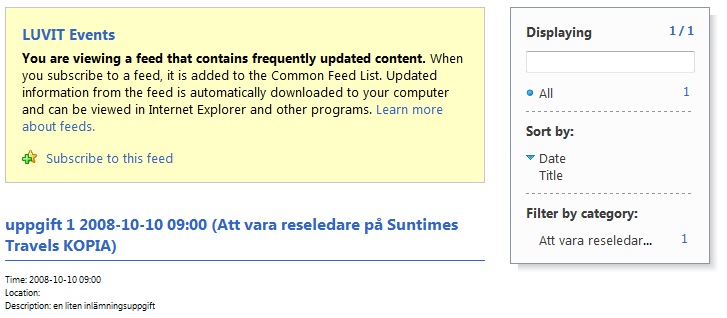 3. Generella funktioner I det här kapitlet beskrivs funktionalitet som återkommer på flera ställen i LUVIT Education. 3.1. RSS RSS är en förkortning av Rich Site Summary.