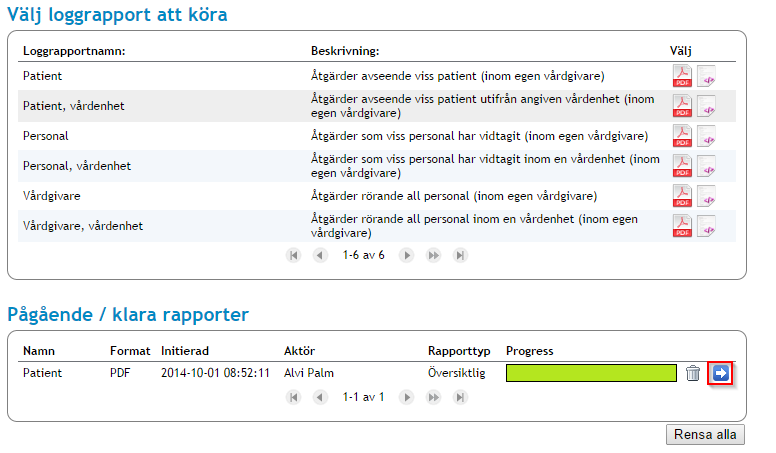 Vy 59: Hämta PDF och visa Pågående/klara rapporter 6. I vyn visas redan utförda och pågående loggrapporter i avsnittet Pågående/klara rapporter.