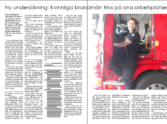 2 av 16 räddningstjänster i Västra Göt Fystestet är det stora hindret för att anställa fler kvinnor. Det svarar de räddningstjänster som saknar kvinnliga brandmän.