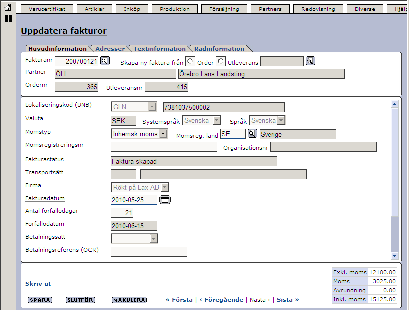 Senast uppdaterat:10-10-14 Exder Örebro läns Landsting EDI Sida 22 av 27 Fakturan skapas. Under fliken Huvudinformation sätter ni bl.