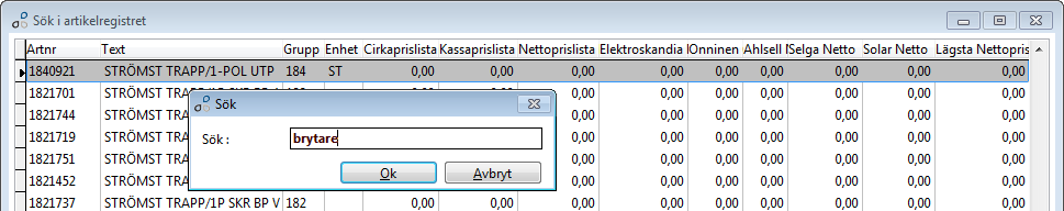 Sökning och sortering i Sök i artikelregistret Du kan sortera på artikelnummer eller text genom att klicka på kolumnen Artnr eller Text.
