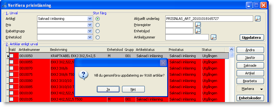 Genomför När samtliga artiklar är verifierade uppdaterar man artiklar och priser i Entré genom att klicka på knappen Genomför. Det finns två sätt att genomföra uppdatering. 1.