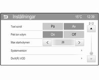 18 Inledning Välj Radioinställningar och sedan RDS-alternativ för att visa respektive meny. Ställ in TP-volym på ett värde mellan 0 och 63.