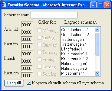 2.9 Nytt schema fönstret Vid design av Nytt Schema fönstret har webbimplementationen (se figur 49) blivit en komprimerad version av original designen (se figur 48).