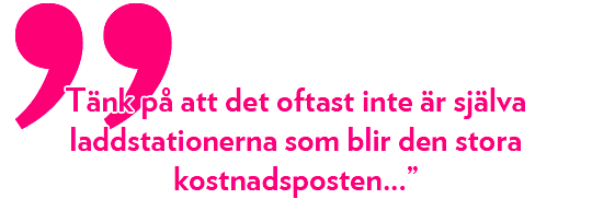 Kostnader (exempel) Destinationsladdning normalladdning 25tkr-50tkr Destinationsladdning semisnabbladdning