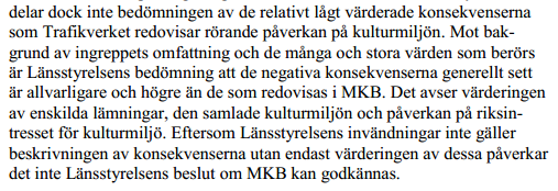 Länsstyrelsens prövning Den av Trafikverket upprättade järnvägsplanen har översänts till Länsstyrelsen för prövning.