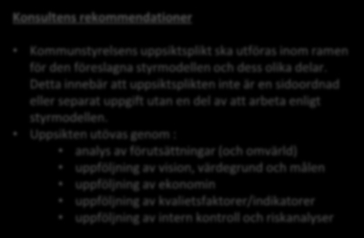 III Kommunstyrelsens uppsiktsplikt Definition av kommunstyrelsens uppsiktsplikt 6 kap.