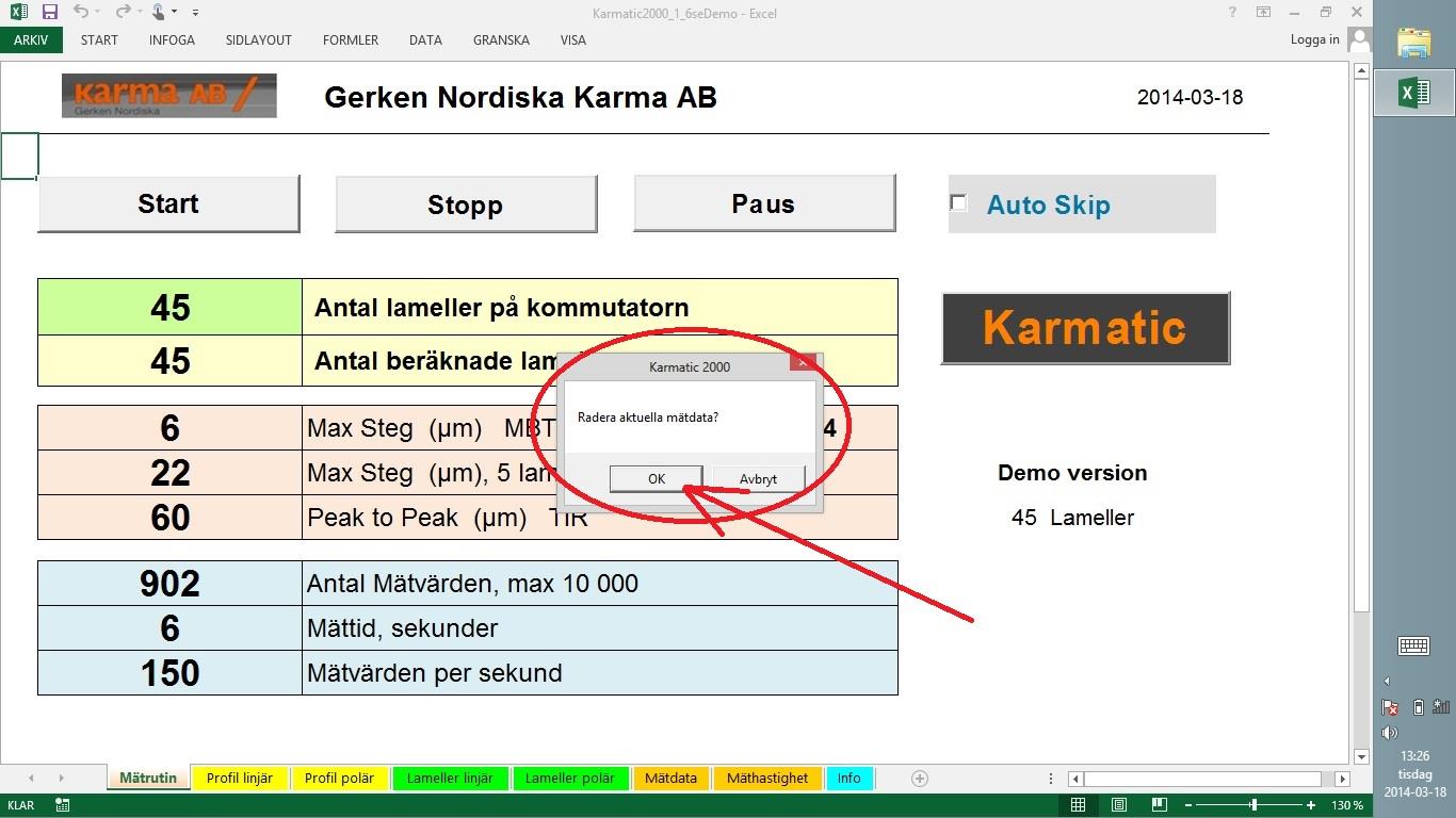 13. Radera alla mätdata? Om föregående mätning ej är sparad tryck på Avbryt och spara den senaste mätningen.