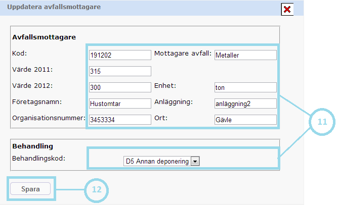 1.8.5 Uppdatera nya avfallsslag Klicka på symbolen Uppdatera på en önskad avfallsrad för att få upp en inmatningsbild för uppdatering (Figur 14). Figur 14. Uppdatering av nya avfallsslag.