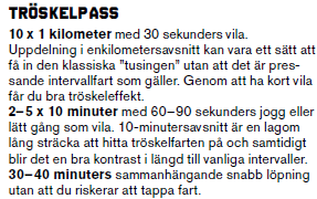 Naturligt sätt att få upp löpstyrka. (ger även kondition).