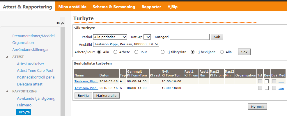 Turbyte Dina medarbetare kan byta turer med varandra, under Turbyte i menyn hittar du dessa som ska beviljas