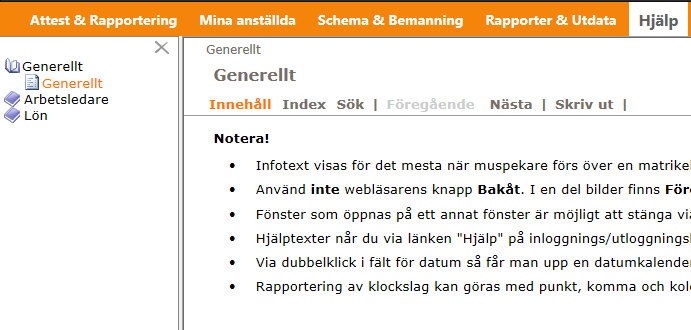 Hjälp Detta är en funktion där du kan söka för att få en förklaring hur du ska gå tillväga i