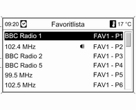 Infotainmentsystem 129 Navi 600 Observera! Om ingen stationslista har skapats tidigare utför infotainmentsystemet en automatisk stationssökning. Favoritlista Välj Favoritlista.