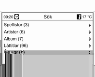 146 Infotainmentsystem Uppspelning av sparade ljudfiler Navi 600 MP3-spelare/USB-enheter ipod ipod-funktioner Tryck en eller flera gånger på knappen CD/AUX för att aktivera USBläget.