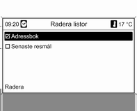 Infotainmentsystem 157 När Definierade enligt lista väljs, kan man definiera vilken typ av info som ska visas.