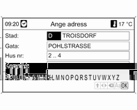 Infotainmentsystem 163 Beskrivning av ruttguidning, se kapitel "Guidning" 3 175. Ange en adress direkt Tryck på DEST knappen och välj sedan Ange adress för att öppna menyn som visas nedan.