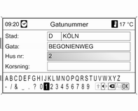 164 Infotainmentsystem Välj önskat land. Ange en adress med bokstaveringsfunktionen Markera inmatningsfältet Stad: och tryck sedan på MENU-knappen för att aktivera bokstaveringsfunktionen.