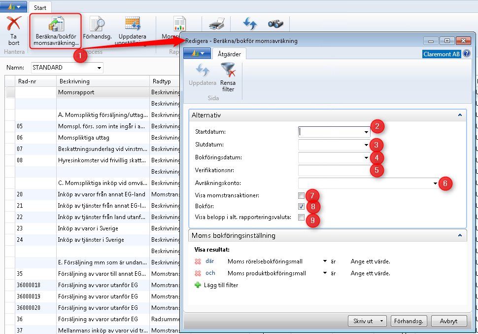 och ingående momskonton till kontot för momsavräkning. Funktionen kan antingen köras som en testrapport eller på riktigt för att avsluta momstransaktioner.