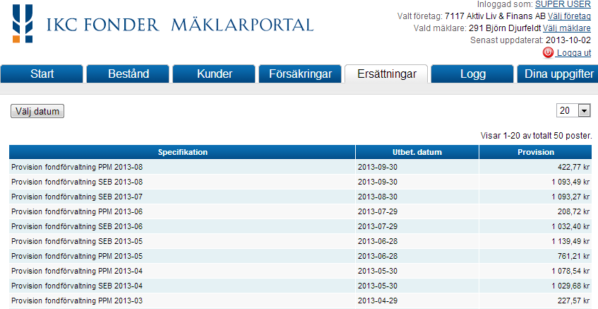 Under fliken ersättningar visas de provisioner som berör din förmedlarkod. Här visas den provision som IKC Fonder betalt ut till dig samt vilket datum den betalts ut.