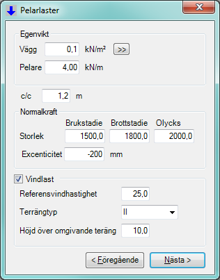 caeec211 Balk betong Sidan 14(27) 3.2.6.3 Pelarlaster För pelarlaster skall Egenvikt för Vägg [kn/m2] samt Pelare [kn/m] anges, se Figur 9.