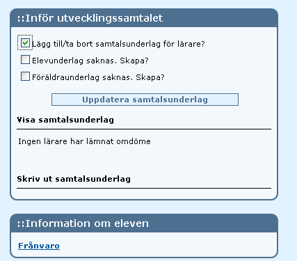 Nu är samtalen initierade men det är bara du som klassföreståndare som kan arbeta med dem. Du kan nu granska underlaget och kontrollera att det ser korrekt ut.