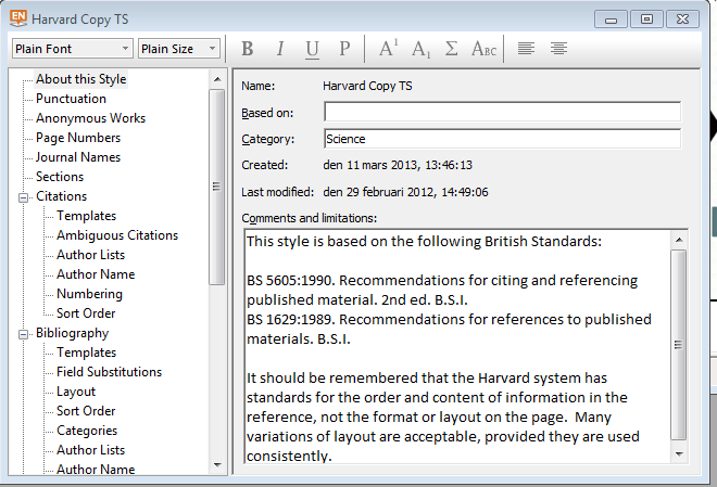 Bibliografiska stilar style manager Din Endnote installation innehåller en mängd bibliografiska stilar att välja på.