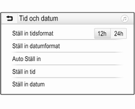 80 Instrument och reglage Ställ in tid Välj Ställ in tid för att gå till respektive undermeny. Välj Autoinst. längst ner på skärmen. Aktivera antingen På - RDS eller Av (manuell).