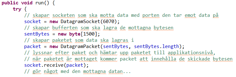 I mottagarklassen tas data emot ungefär på samma sätt: Figur 17. En metod som tar emot paket i UDP i Java.