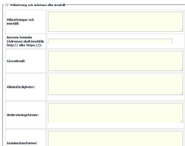 5.3 Beskrivning flik 3 Beskrivningsflikens övre del: Målsättning och substans eller innehåll: Målsättningar och innehåll: Fakultetens/ämnets syn på vad som ska behandlas. Varför hålls kursen?