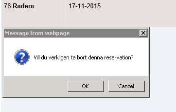 Du ser alla bokningar som finns i sökt datumintervall. Det är bara dina egna bokningar du kan radera.